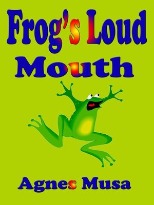 cover image of Frog's Loud Mouth